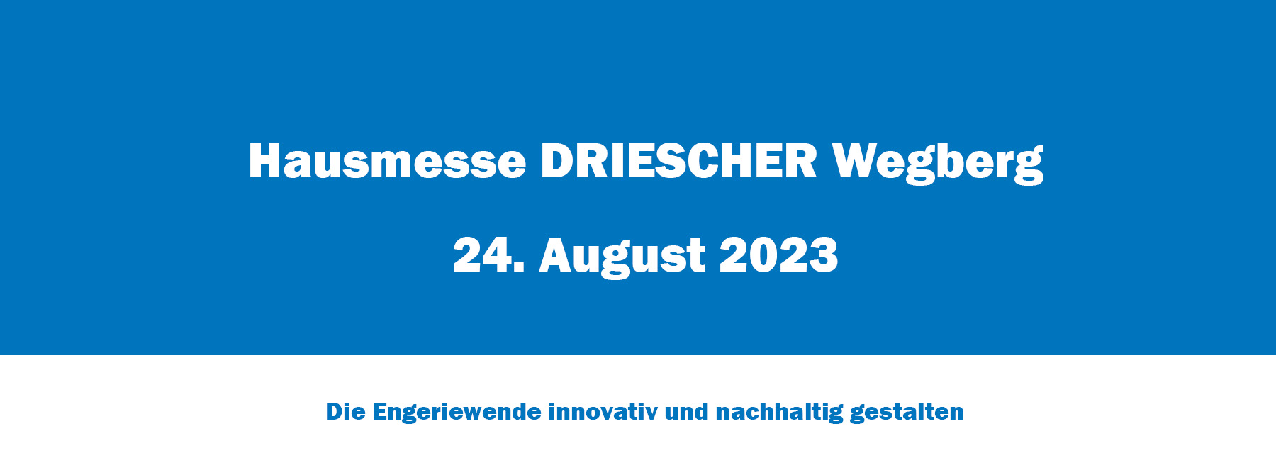 Hausmesse Driescher-Wegberg